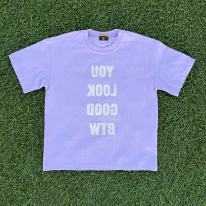 “You Look Good” Lilac Tee