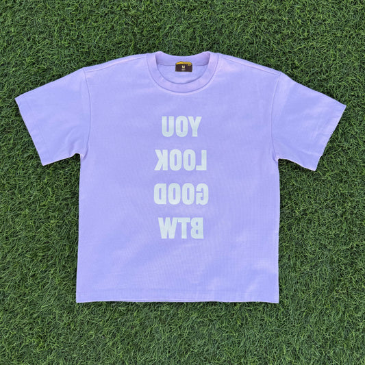 “You Look Good” Lilac Tee