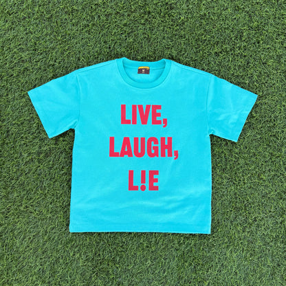 "Live Laugh Lie" Sea Green Tee