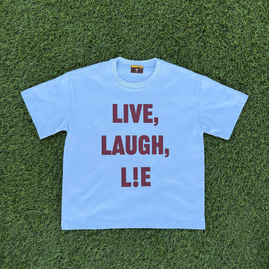 “Live Laugh Lie” Baby Blue Tee